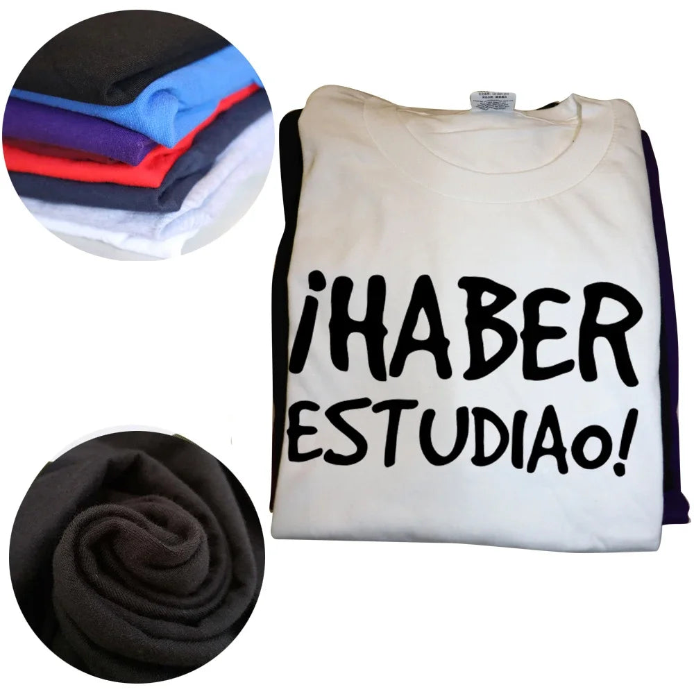 Have Studied T shirt Funny Spanish Sayings Phrase Graphic Cotton Streetwear Short Sleeve Birthday Gifts Summer Style T-shirt Men
